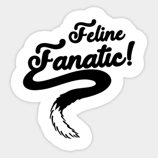 Feline Fanatic Cat Lover Design Sticker